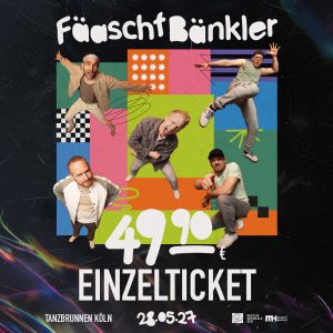 Fääscht Bänkler live im Tanzbrunnen Köln – Freitag 28.05.2027, Einzelticket 49,90 €